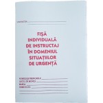 Fisa individuala de instructaj in domeniul situatiilor de urgenta