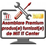 Asamblare Premium produs/echipament achizitionat de la Mit IT Center