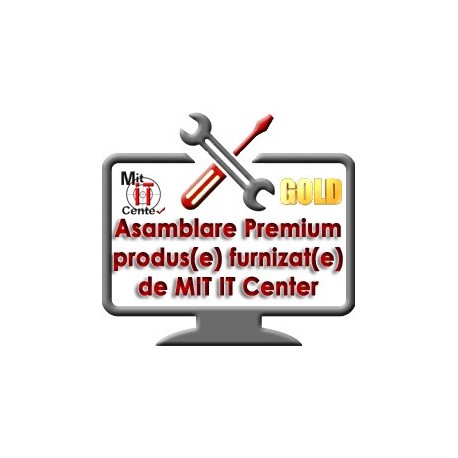 Asamblare Premium produs/echipament achizitionat de la Mit IT Center