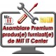 Asamblare Premium produs/echipament furnizat de Mit IT Center - pret/ora