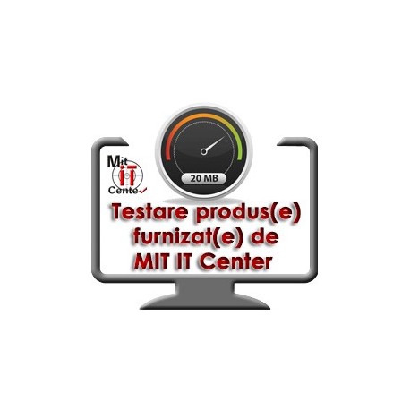 Testare produs achizitionat de la Mit It Center